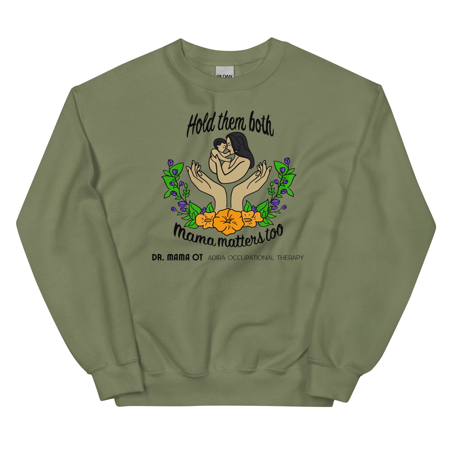 Mama Matters Too: Unisex Sweatshirt