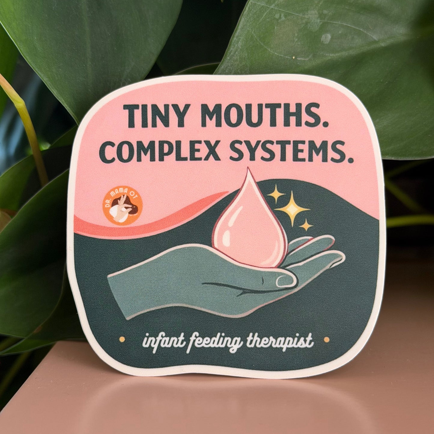 Tiny Mouths. Complex Systems. Sticker | Infant Feeding Therapist