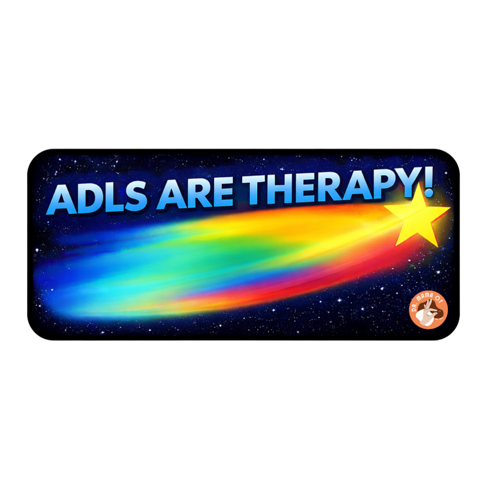 ADLs Are Therapy Sticker | Occupational Therapy Humor