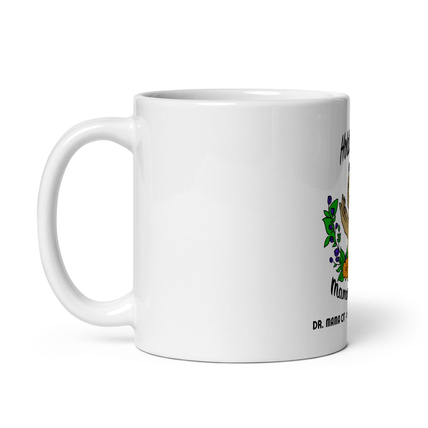 Mama Matters Too: White glossy mug