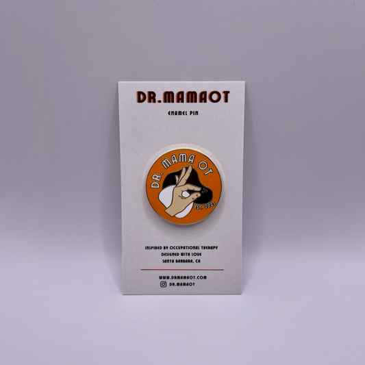 Dr. Mama OT Enamel Pin